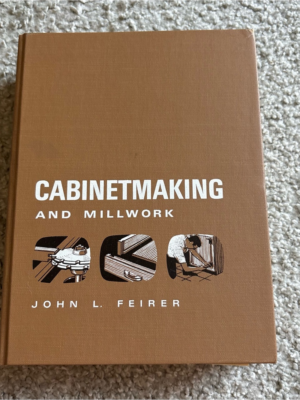 Vintage Carpentry Text Book 1977 Cabinet Making & Millwork by John Feirer